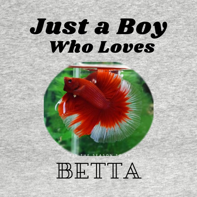 Just a Boy Who Loves Betta by UncleYai